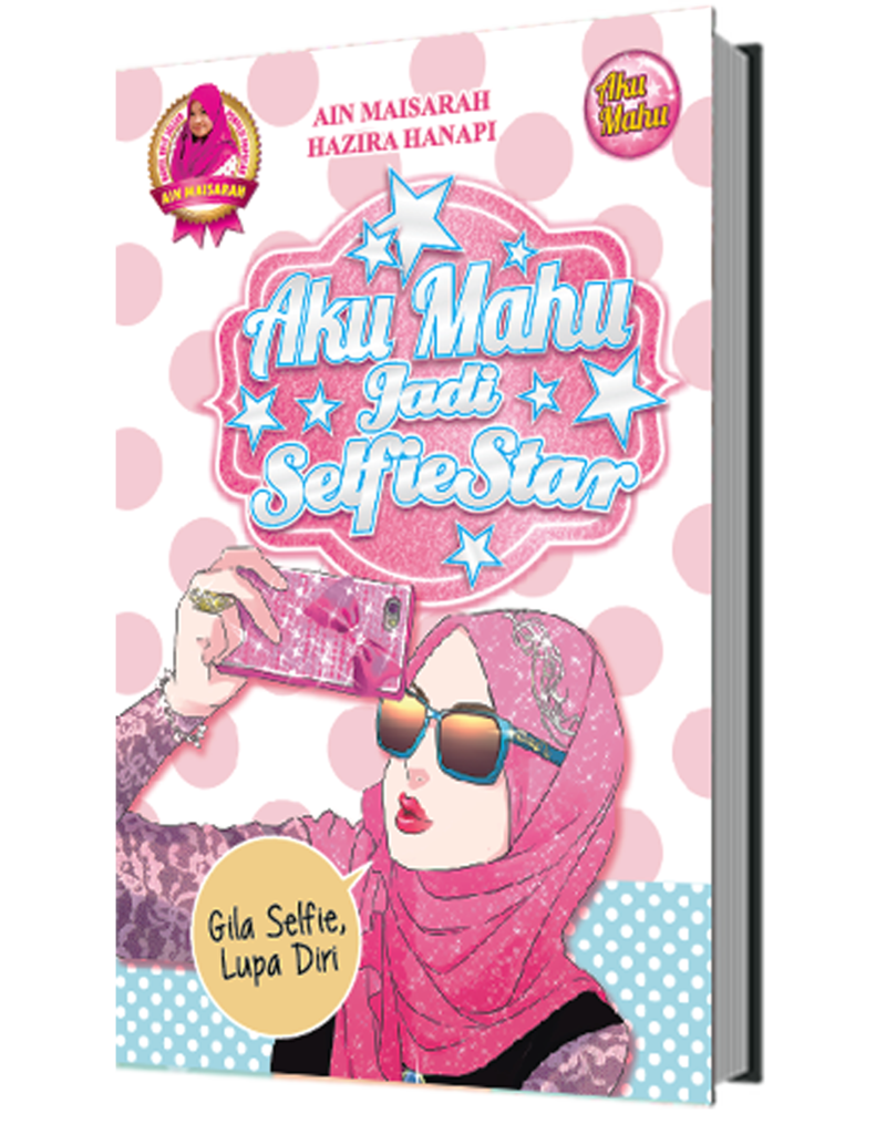 Aku Mahu Jadi Selfiestar