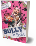 BULLY TO BRIDE