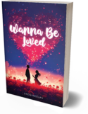 WANNA BE LOVED