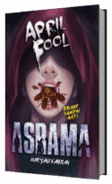 N010: APRIL FOOL ASRAMA