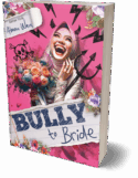 N177: BULLY TO BRIDE