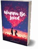 N175: WANNA BE LOVED